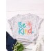 Women Be Kind Slogan Print O  Neck Short Sleeve Casual Multicolor T  Shirt